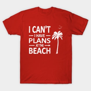 I cant I have plans at the BEACH Funny Palm Tree Coconut Tree White T-Shirt